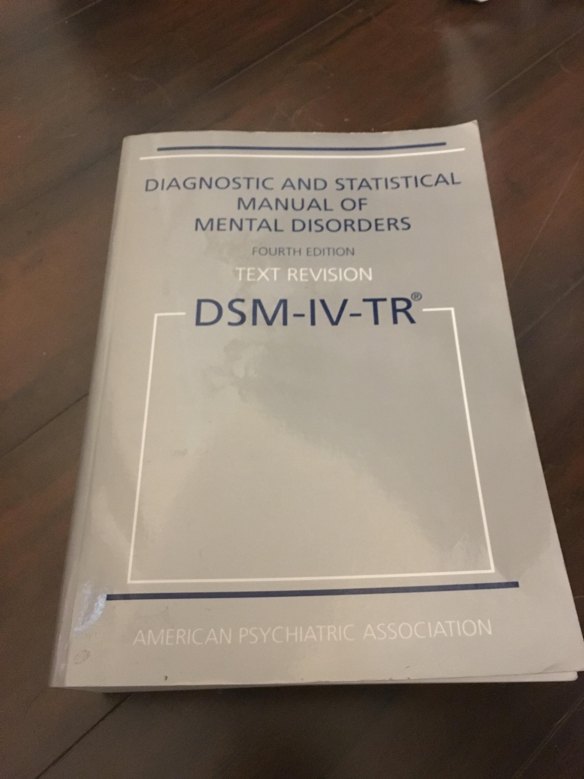 Diagnostic and Statistical Manual of Mental Disorders, 4th Edition, Text Revision (DSM-IV-TR) Image