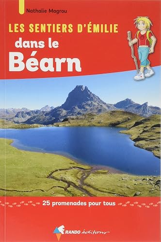 Download Les sentiers d'Emilie dans le Béarn : 25 promenades pour tous PDF