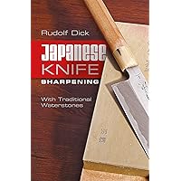 Japanese Knife Sharpening: With Traditional Waterstones