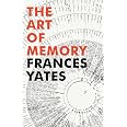 The Art of Memory: Yates, Frances: 9781847922922: Amazon.com: Books