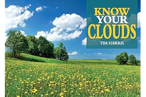 Know Your Clouds (Old Pond Books) Learn How to Read the Skies and Identify Each Type of Cloud, Learn How Clouds are Formed, How They Indicate the Weather, the Optical Phenomena They Produce, and More