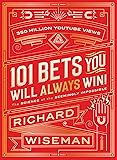 101 Bets You Will Always Win: The Science of the Seemingly Impossible