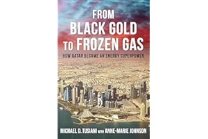 From Black Gold to Frozen Gas: How Qatar Became an Energy Superpower