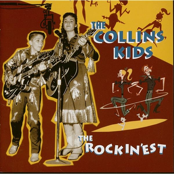 The Collins Kids - Rockin' And Boppin' [ORIGINAL RECORDINGS