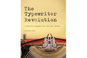 The Typewriter Revolution: A Typist's Companion for the 21st Century