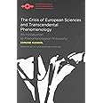 The Crisis of European Sciences and Transcendental Phenomenology: An Introduction to Phenomenological Philosophy (Northwester