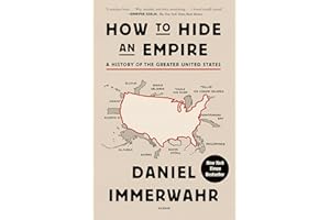 How to Hide an Empire: A History of the Greater United States