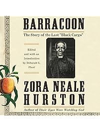 Barracoon: The Story of the Last"Black Cargo"