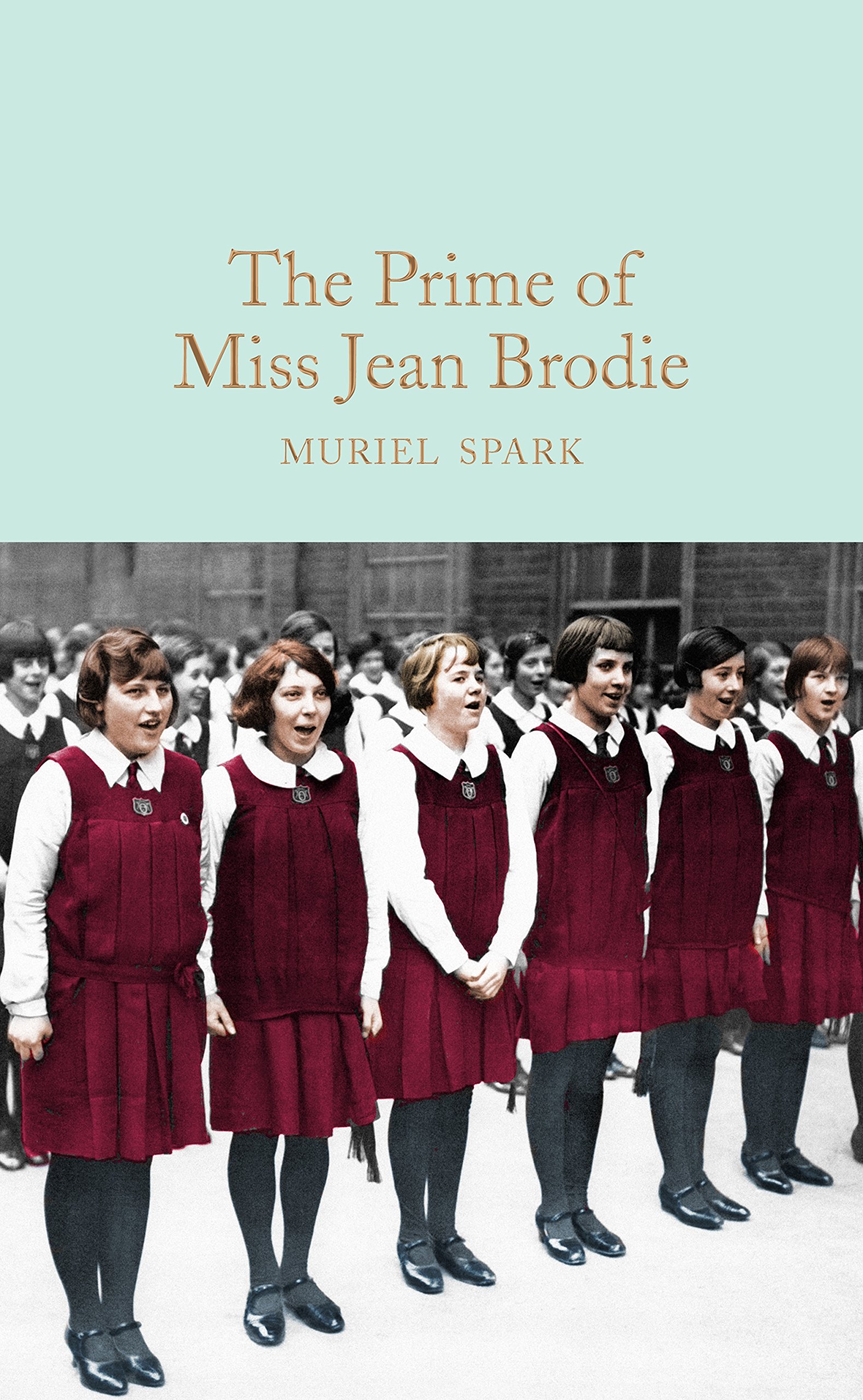 The Prime of Miss Jean Brodie: Muriel Spark: 152 (Macmillan Collector's Library, 152)