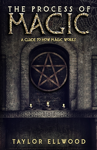 Download The Process of Magic: A Guide to How Magic Works (English Edition) PDF