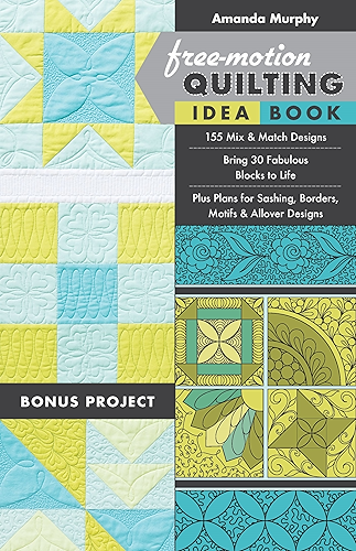 Download Free-Motion Quilting Idea Book: 155 Mix & Match Designs - Bring 30 Fabulous Blocks to Life - Plus Plans for Sashing, Borders, Motifs & Allover Designs (English Edition) PDF