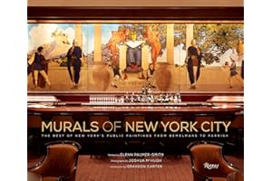 Murals of New York City: The Best of New York's Public Paintings from Bemelmans to Parrish