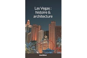 Las Vegas : histoire & architecture (French Edition)