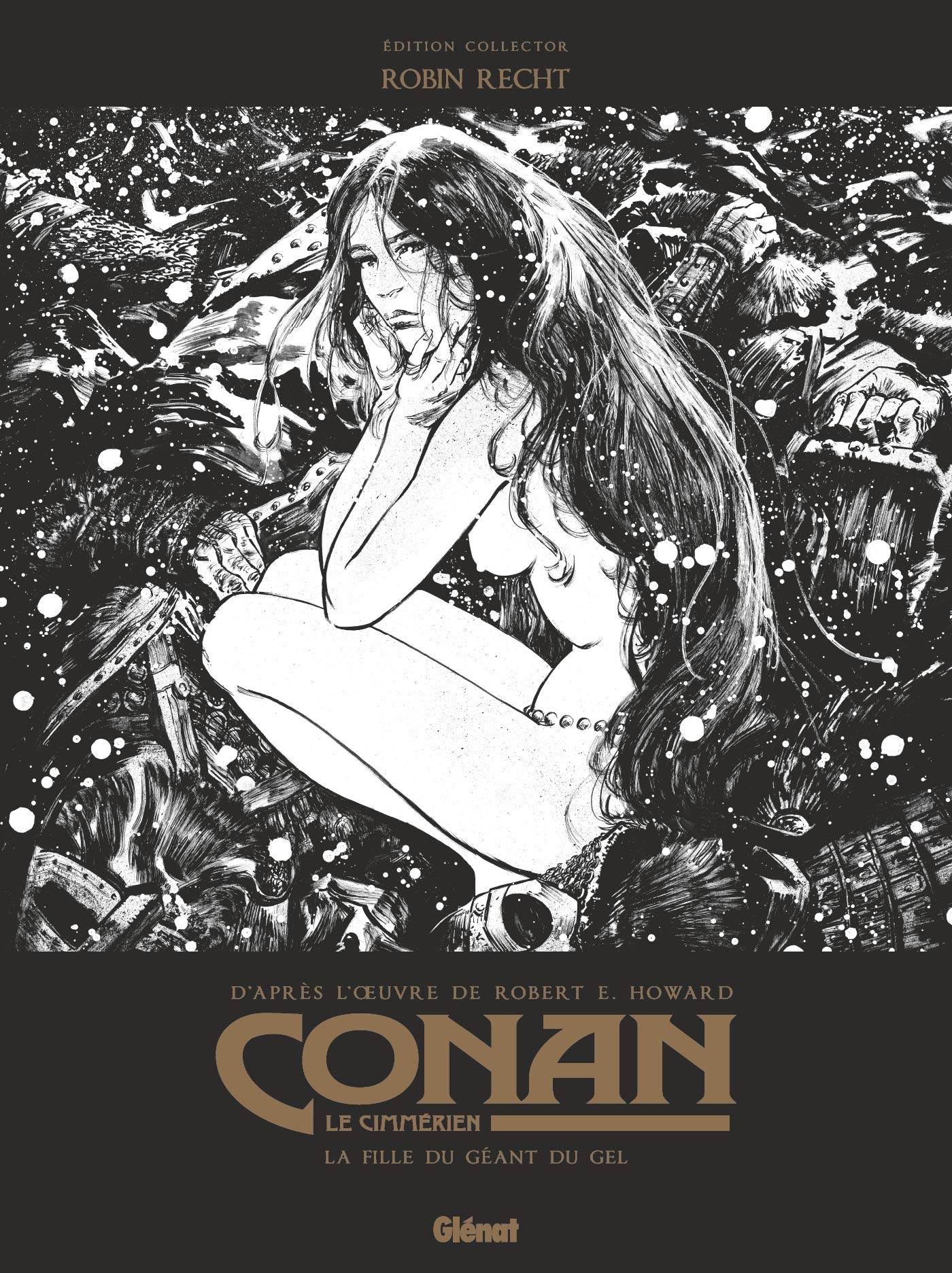 Conan Le Cimmerien La Fille Du Geant Du Gel N B Edition Speciale Noir Blanc French Edition Recht Robin 9782344032237 Amazon Com Books