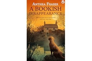 A Bookish Disappearance: a gripping English cozy mystery full of twists (The Chiltern Hills Mysteries Book 7)