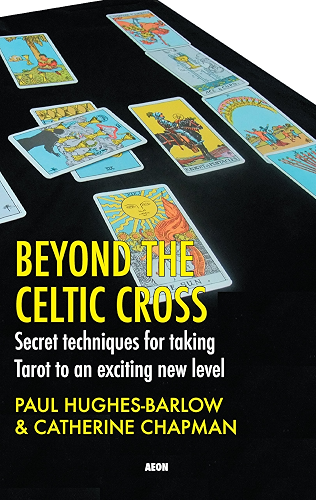 Download Beyond the Celtic Cross: Secret Techniques for Taking Tarot to an Exciting New Level (English Edition) PDF