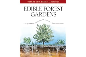 Edible Forest Gardens, Volume II: Ecological Design And Practice for Temperate-Climate Permaculture