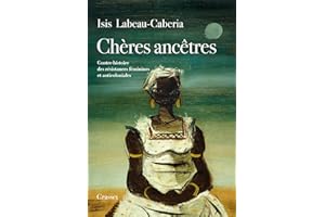 Chères ancêtres: Contre-histoire des résistances féminines et anticoloniales (French Edition)