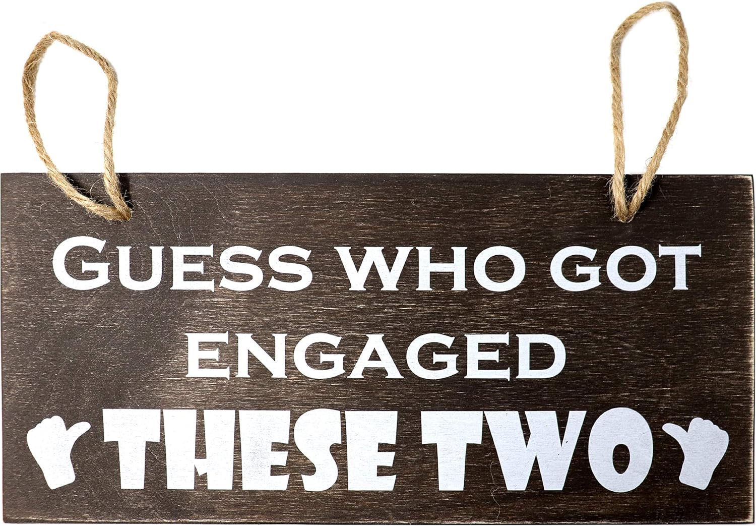 JennyGems - Guess Who Got Engaged, These Two- Funny Wood Engagement Photo Prop Sign - Engagement Announcement Keepsake Sign - Engagement Announcement Photoshoot Sign - Party Decoration. Size