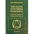 The Earth Mysteries Workbook: A One Year Course in the Enchantment of the Land