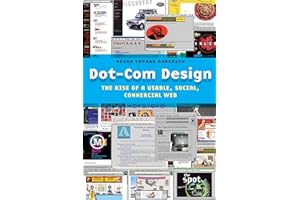 Dot-Com Design: The Rise of a Usable, Social, Commercial Web (Critical Cultural Communication, 15)