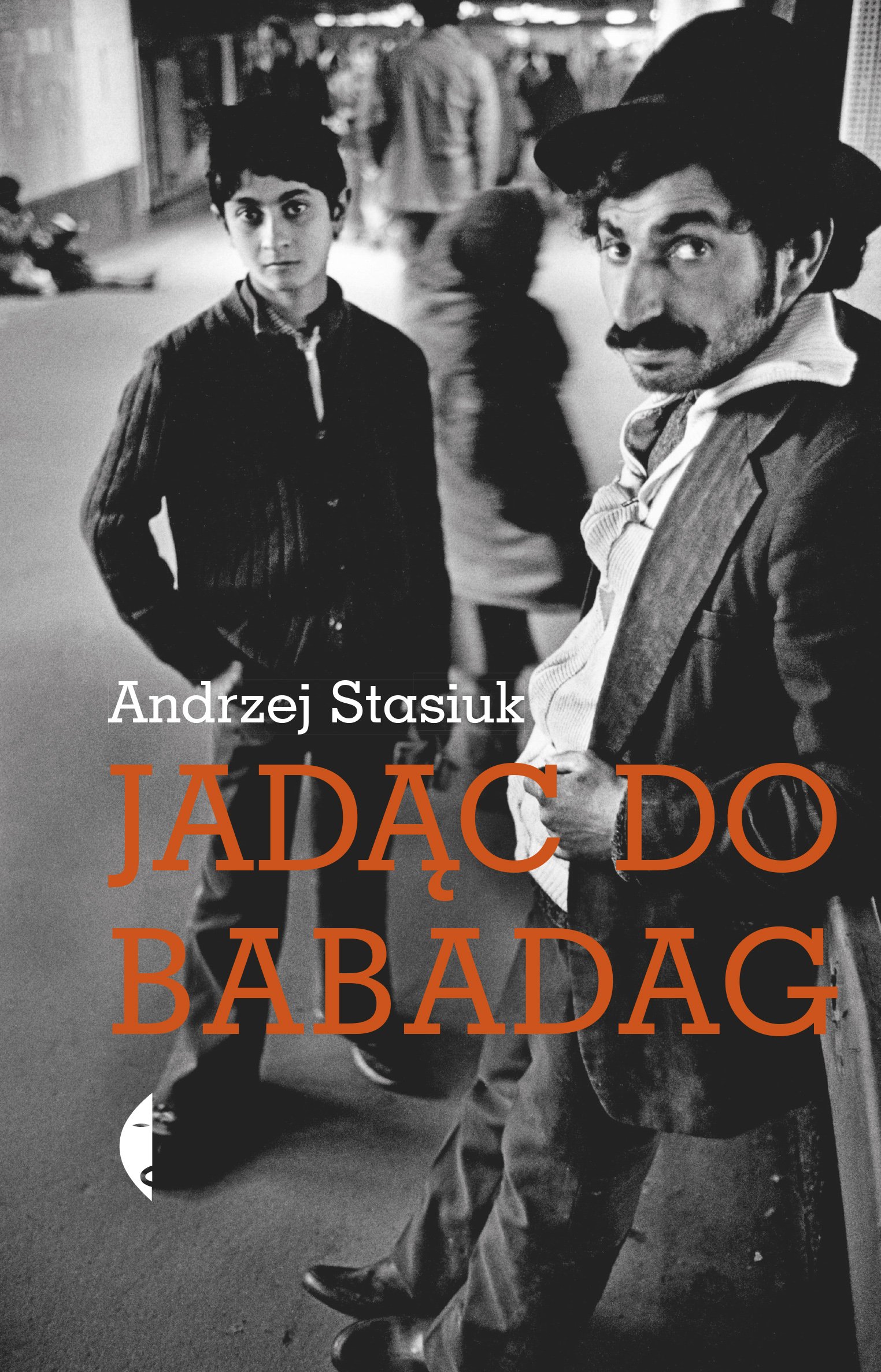 Jadac Do Babadag Andrzej Stasiuk 9788380493452 Amazon Com Books