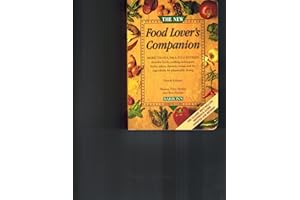 The New Food Lover's Companion: More than 6,700 A-to-Z entries describe foods, cooking techniques, herbs, spices, desserts, wines, and the ingredients for pleasurable dining
