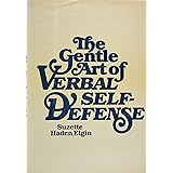 The Gentle Art of Verbal Self-Defense