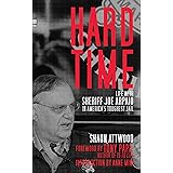 Hard Time: Life with Sheriff Joe Arpaio in America's Toughest Jail