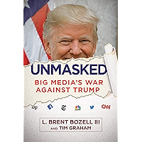 Unmasked: Big Media's War Against Trump book cover