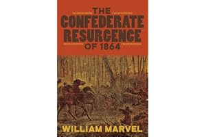 The Confederate Resurgence of 1864 (Conflicting Worlds: New Dimensions of the American Civil War)