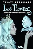 Iron Flowers