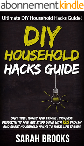 Download DIY Household Hacks: Ultimate DIY Household Hacks Guide! - Save Time, Money And Effort, Increase Productivity And Get Stuff Done With 120 Proven And Smart ... Bedroom Makeover) (English Edition) PDF