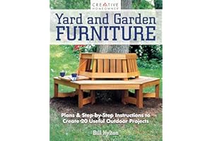 Yard and Garden Furniture, 2nd Edition: Plans & Step-by-Step Instructions to Create 20 Useful Outdoor Projects