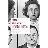 Final Verdict: What Really Happened in the Rosenberg Case