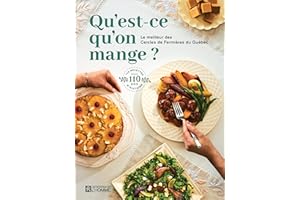 Qu'est-ce qu'on mange?: Le meilleur des cercles de fermières du Québec