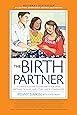 Birth Partner 5th Edition: A Complete Guide to Childbirth for Dads, Partners, Doulas, and All Other Labor Companions
