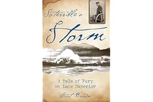 So Terrible a Storm: A Tale of Fury on Lake Superior