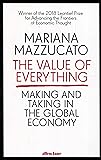 The Value of Everything: Making and Taking in the Global Economy