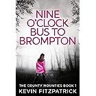 Nine O'Clock Bus To Brompton (The County Mounties Book 1)