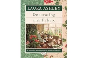 Laura Ashley Decorating With Fabric: A Room-by-Room Guide to Home Decorating