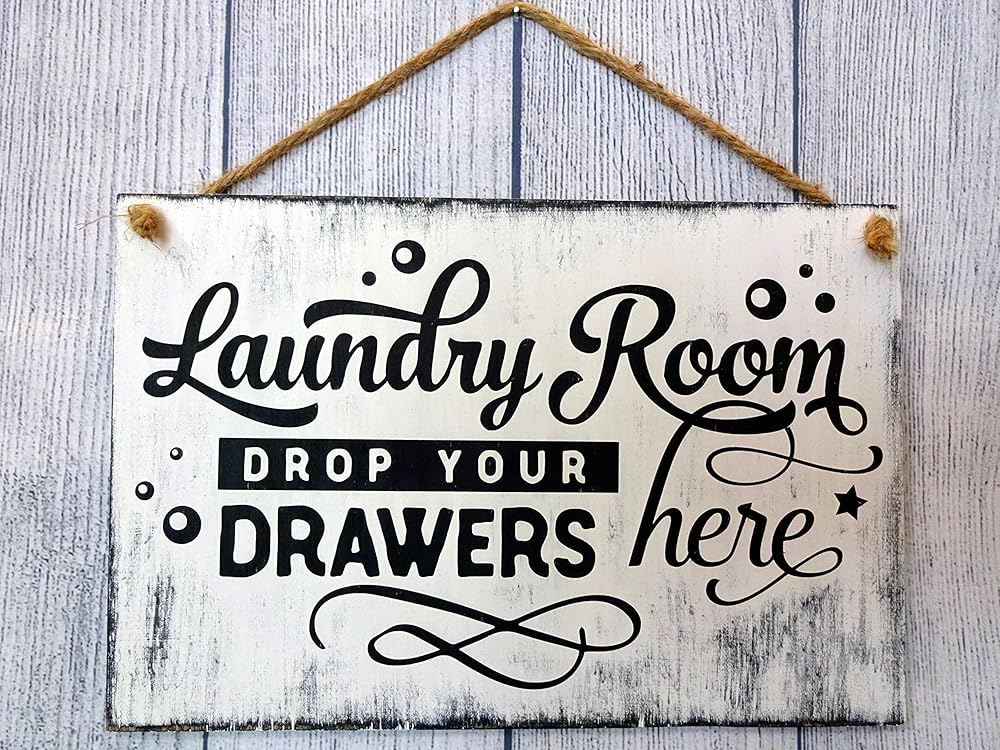 Laundry Room Drop Your Drawers Here Handmade Wood Sign 8
