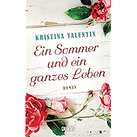 Ein Sommer und ein ganzes Leben: Roman (German Edition) book cover Ein Sommer und ein ganzes Leben: Roman (German Edition) book cover