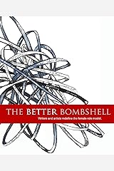 The Better Bombshell: Writers and artists redefine the female role model. Paperback