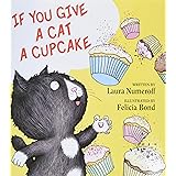 If You Give a Cat a Cupcake (If You Give... Books)