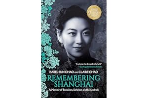 Remembering Shanghai: A Memoir of Socialites, Scholars and Scoundrels