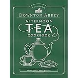 The Official Downton Abbey Afternoon Tea Cookbook: Teatime Drinks, Scones, Savories & Sweets (Downton Abbey Cookery)