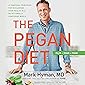 The Pegan Diet: 21 Practical Principles for Reclaiming Your Health in a Nutritionally Confusing World