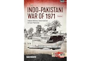 Indo-Pakistani War of 1971: Volume 1 - Indian Military Intervention in East Pakistan