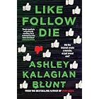 Like, Follow, Die